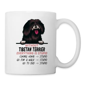 Ohne Tibet Terrier ist alles doof - Tasse - Weiß - Rechts