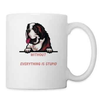 Ohne Bernhardiner ist alles doof - Tasse - Weiß - Rechts