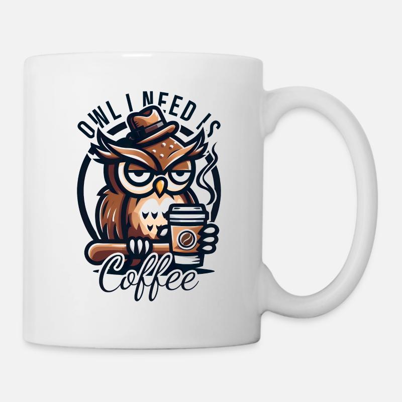 Owl I Need Is Coffee Eule Kaffee - Tasse - Weiß