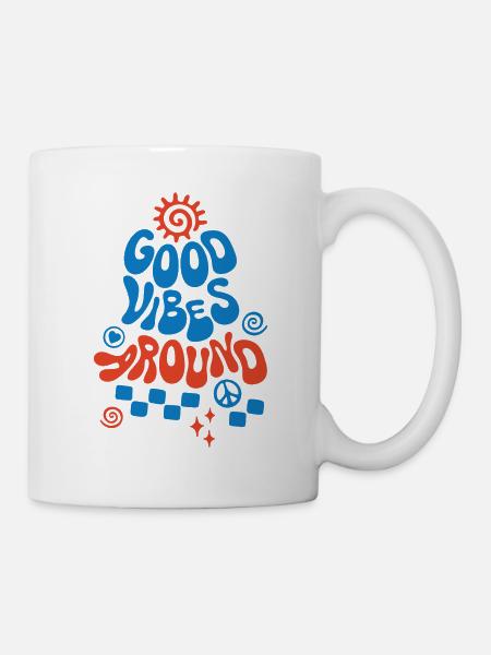 Good Vibe Around Retro Spruch - Tasse - Weiß