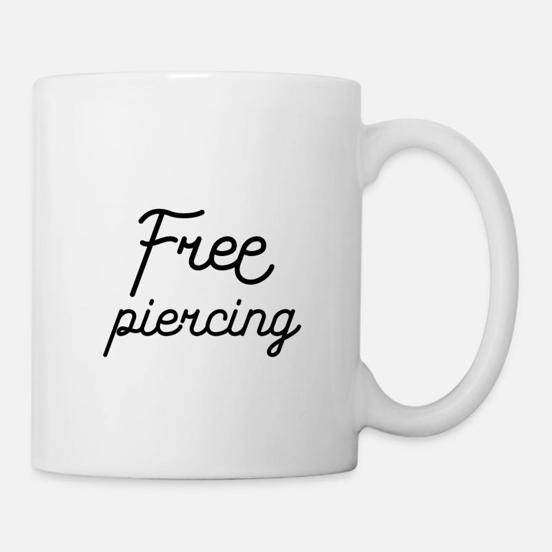 Free piercing - Tasse - Weiß
