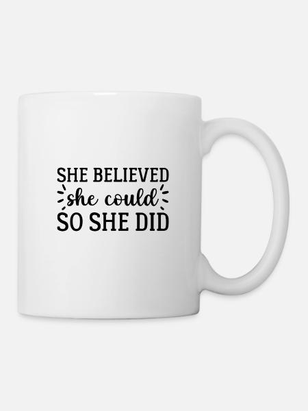 She Believed - Mug blanc - blanc