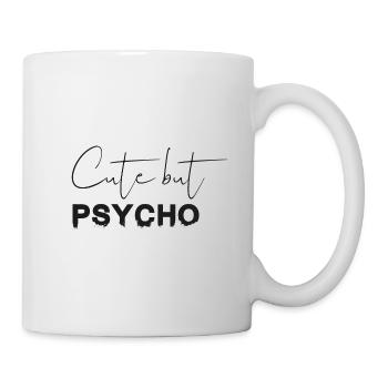 Cute but Psycho Shirt - Tasse - Weiß - Rechts