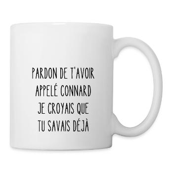 pardon de t'avoir appelé connard - Mug blanc - blanc - Droite