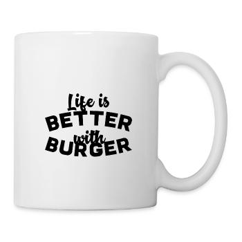 Life is better with burger - Tasse - Weiß - Rechts