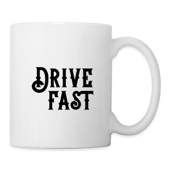 Drive fast - Tasse - Weiß - Rechts