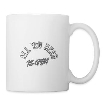All you need is gym - Tasse - Weiß - Rechts