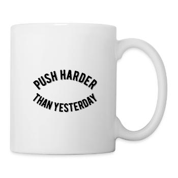 Push Harder Than Yesterday - Mug - white - Right