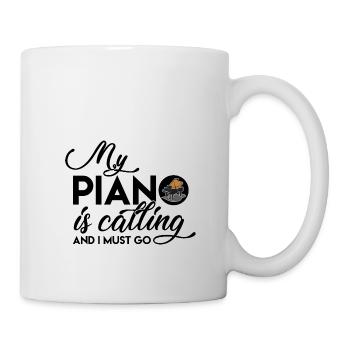 Mein Piano ruft Spruch Lustig Klavier Pianist - Tasse - Weiß - Rechts