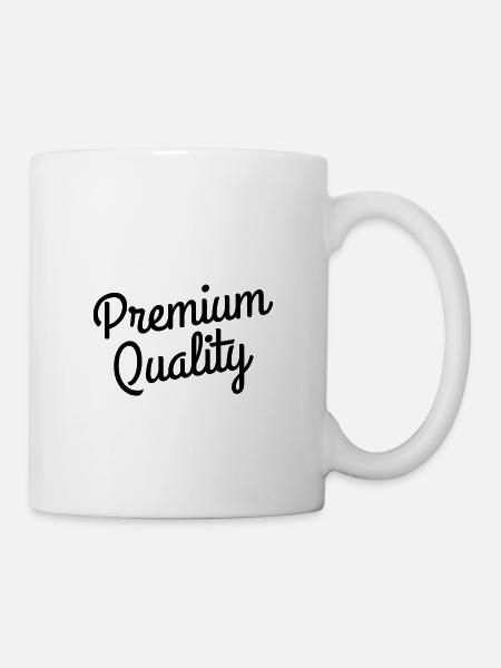 Premium Quality - Tasse - Weiß