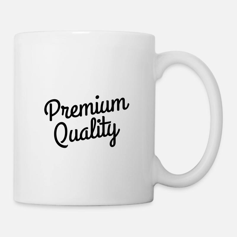 Premium Quality - Tasse - Weiß