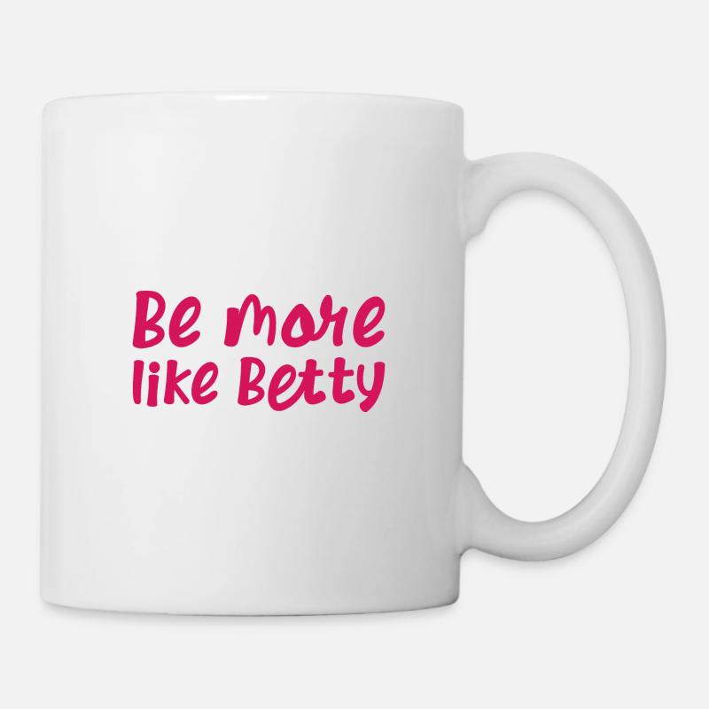 Citation amusante - Cadeau - Soyez plus comme Betty - Mug blanc - blanc