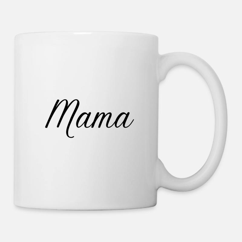 Mama - Tasse - Weiß