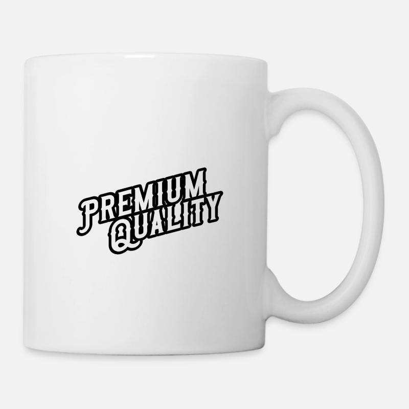 Premium Quality - Tasse - Weiß