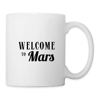 Welcome to Mars - Tasse - Weiß - Rechts