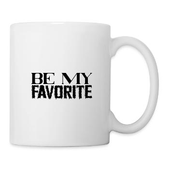 Be My Favorite - Tasse - Weiß - Rechts