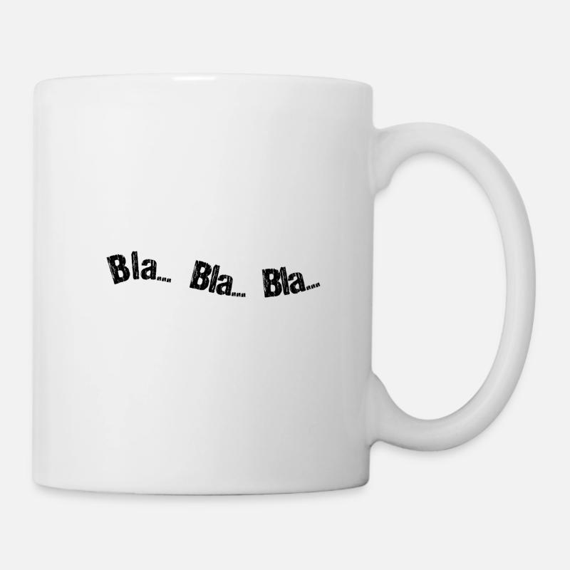 Bla Bla Bla - Tasse - Weiß