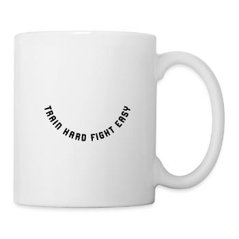 Train hard fight easy - Tasse - Weiß - Rechts