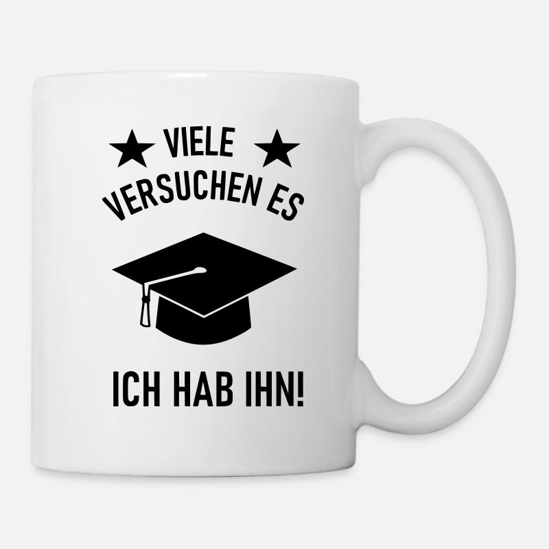 Ich hab ihn den Abschluss Bachelor Master Uni - Tasse - Weiß