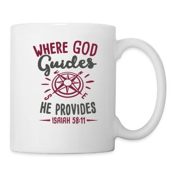 Where God Guides He Provides Isaiah 58:11 - Mug - white - Right