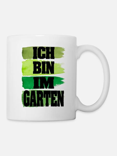 ich bin im garten - Tasse - Weiß