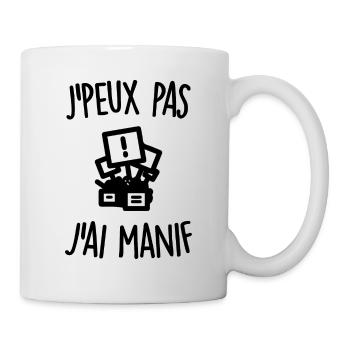 J'peux pas j'ai manif - Mug blanc - blanc - Droite