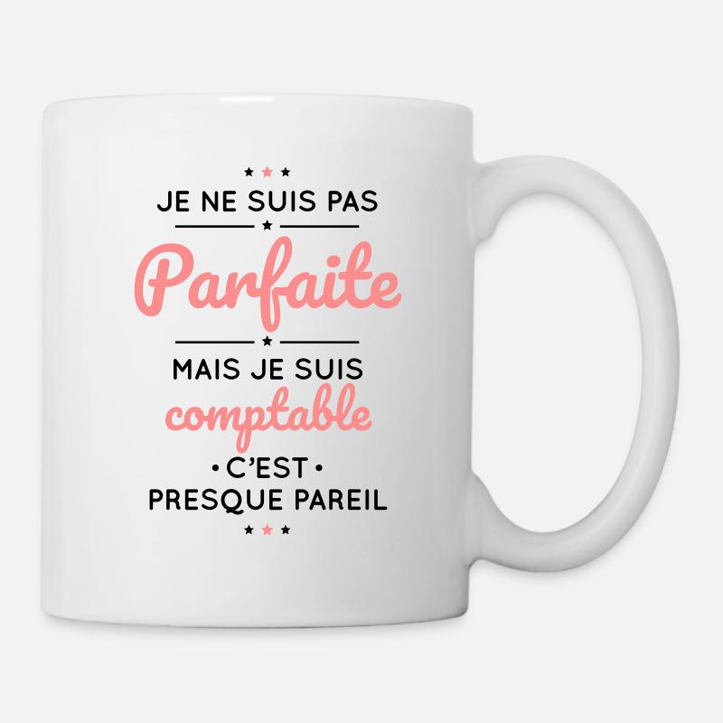 Je ne suis pas parfaite mais je suis comptable - Mug blanc - blanc