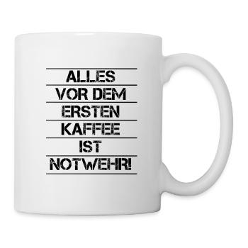 Alles vor dem 1 Kaffee ist Notwehr! - Tasse - Weiß - Rechts