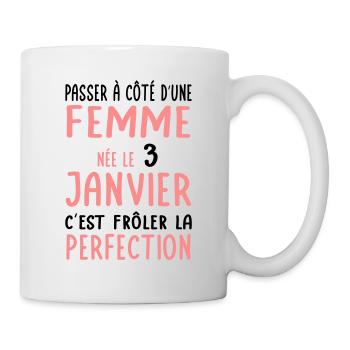 Anniversaire - Née le 3 Janvier Frôler perfection - Mug blanc - blanc - Droite