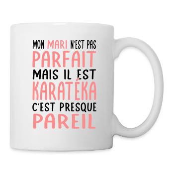 Mein Mann ist nicht perfekt, aber er ist Karateka - Tasse - Weiß - Rechts