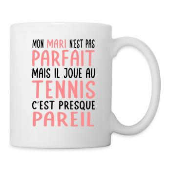 Mon mari n'est pas parfait mais il joue au tennis - Mug blanc - blanc - Droite