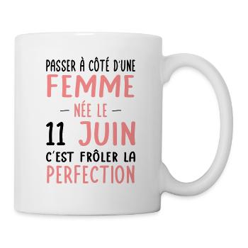 Anniversaire - Née le 11 Juin Frôler perfection - Mug blanc - blanc - Droite