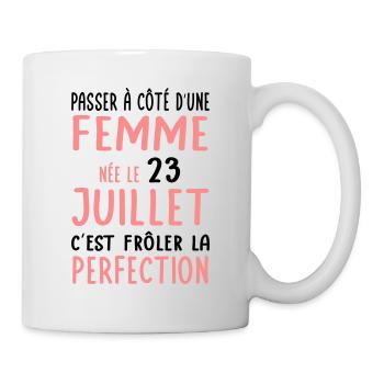 Anniversaire - Née le 23 Juillet Frôler perfection - Mug blanc - blanc - Droite