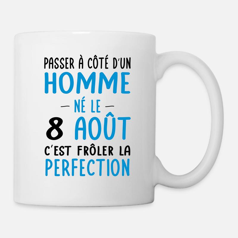 Anniversaire - Né le 8 Août Frôler perfection - Mug blanc - blanc