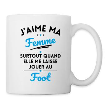 J'aime ma femme quand me laisse jouer au Foot - Mug blanc - blanc - Droite