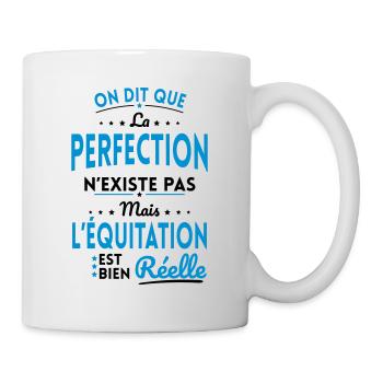 La Perfection n'existe pas l'équitation est Réelle - Mug blanc - blanc - Droite