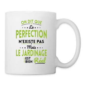 La Perfection n'existe pas le Jardinage est Réel - Mug blanc - blanc - Droite