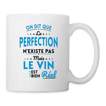 La Perfection n'existe pas le Vin est bien Réel - Mug blanc - blanc - Droite