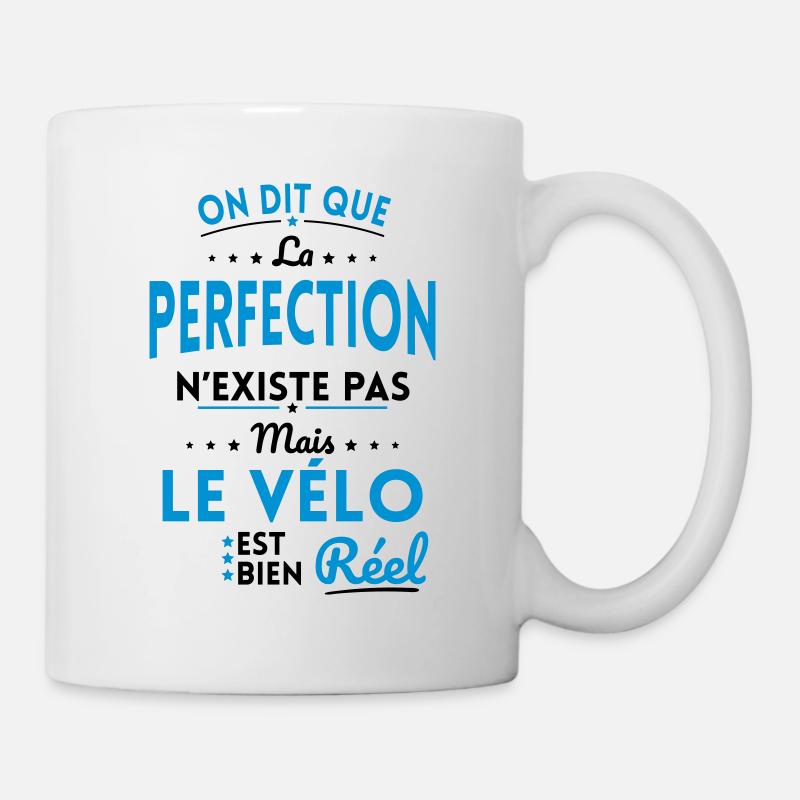 La Perfection n'existe pas le Vélo est bien Réel - Mug blanc - blanc
