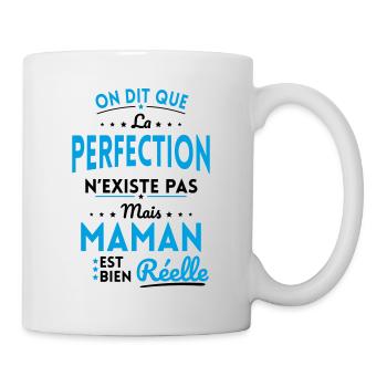 La Perfection n'existe pas Mais Maman est Réelle - Mug blanc - blanc - Droite
