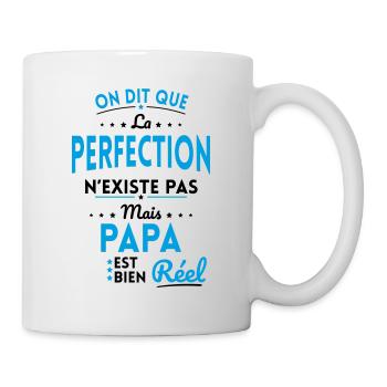 La Perfection n'existe pas Mais Papa est Réel - Mug blanc - blanc - Droite