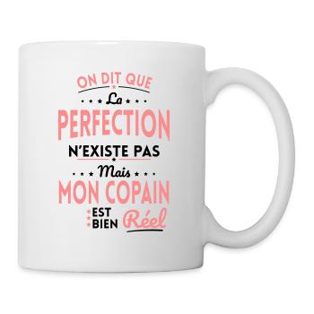 La Perfection n'existe pas Mon Copain est Réel - Mug blanc - blanc - Droite