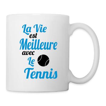 La vie est meilleure avec le Tennis - Idée Cadeau - Mug blanc - blanc - Droite