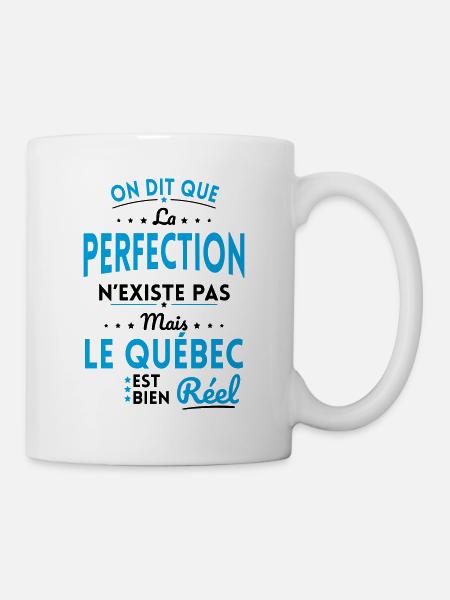La Perfection n'existe pas le Québec est bien Réel - Mug blanc - blanc