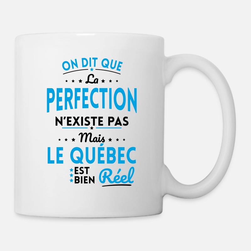 La Perfection n'existe pas le Québec est bien Réel - Mug blanc - blanc