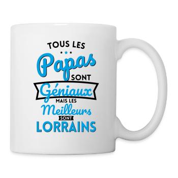 Papas géniaux mais les meilleurs sont Lorrains - Mug blanc - blanc - Droite