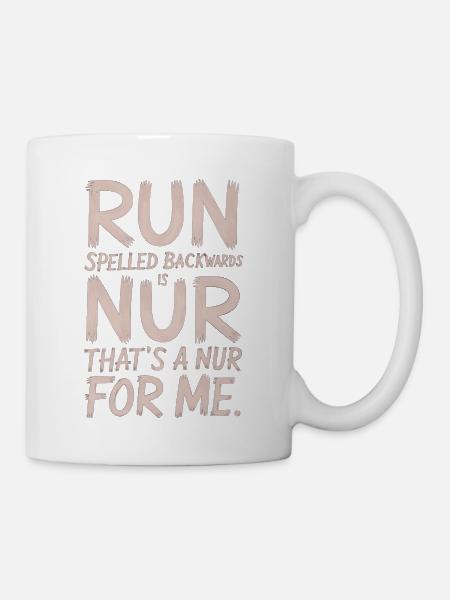 Run Spelled Backwards Is Nur That's A Nur For Me 9 - Tasse - Weiß