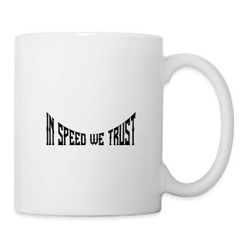 In speed we trust - Tasse - Weiß - Rechts