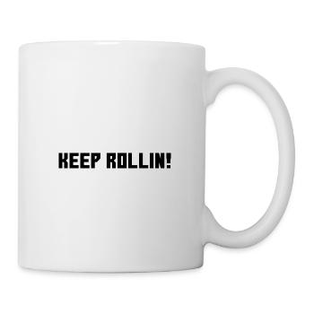Keep Rollin - Tasse - Weiß - Rechts