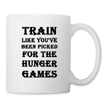Train like you've been picked for the hunger games - Tasse - Weiß - Rechts